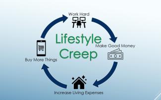 Infographic of Lifestyle creep. The cycle of working hard to make good money, to increase living expenses, to buy more things, to needing to work harder to make more money.